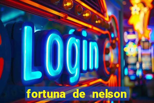 fortuna de nelson wilians advogados